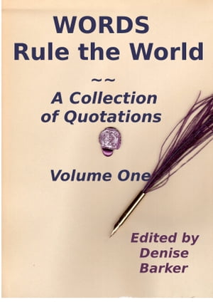 WORDS Rule the World ~ A Collection of Quotations