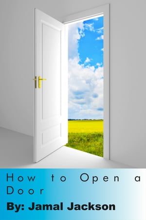 ŷKoboŻҽҥȥ㤨How To Open A DoorŻҽҡ[ Jamal Jackson ]פβǤʤ102ߤˤʤޤ