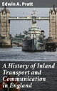 A History of Inland Transport and Communication 