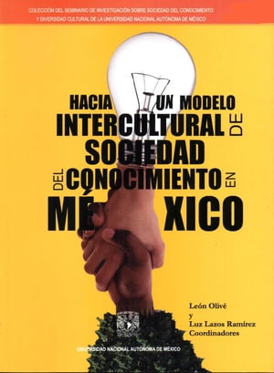 Hacia un modelo intercultural de sociedad del conocimiento en M?xico