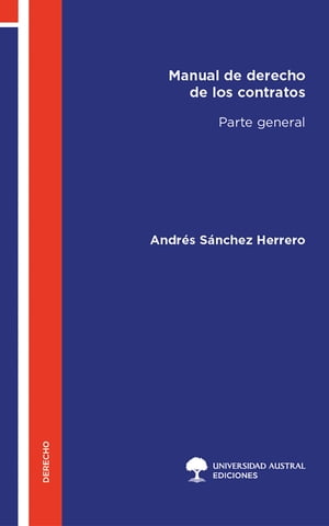 Manual de derecho de los contratos. Parte generalŻҽҡ[ Andr?s S?nchez Herrero ]