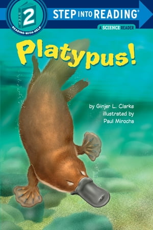Platypus!【電子書籍】[ Ginjer L. Clarke ]