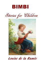 Bimbi Stories for Children【電子書籍】[ Louise de la Ramee ]