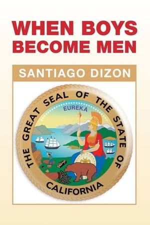 When Boys Become Men【電子書籍】[ Santiago Dizon ]