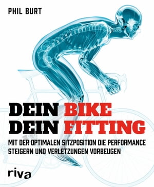 Dein Bike, dein Fitting Mit der optimalen Sitzposition die Performance steigern und Verletzungen vorbeugen