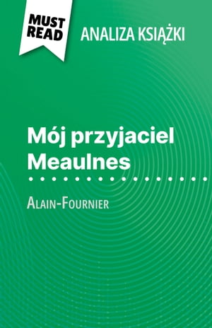 Mój przyjaciel Meaulnes książka Alain-Fournier (Analiza książki)