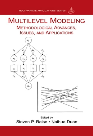 Multilevel Modeling Methodological Advances, Issues, and Applications