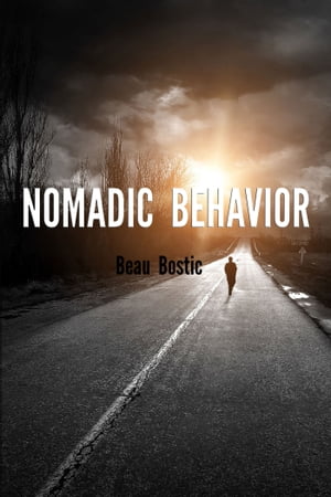 Nomadic Behavior【電子書籍】[ Beau Bostic ]