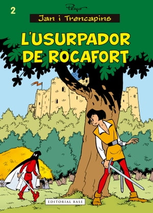 Jan i Trencapins. L'usurpador de Rocafort