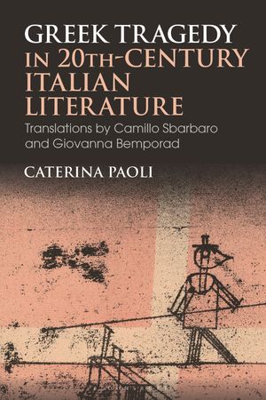 楽天楽天Kobo電子書籍ストアGreek Tragedy in 20th-Century Italian Literature Translations by Camillo Sbarbaro and Giovanna Bemporad【電子書籍】[ Dr Caterina Paoli ]