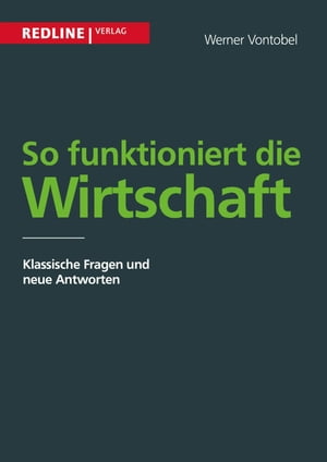 So funktioniert die Wirtschaft