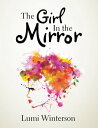 The Girl in the Mirror【電子書籍】[ Lumi Winterson ]