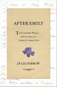 After Emily: Two Remarkable Women and the Legacy of America's Greatest Poet【電子書籍】[ Julie Dobrow ]