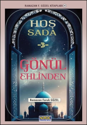 Hoş Sada -3: Gönül Ehlinden