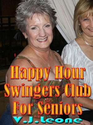 Happy Hour Swingers Club For Seniors