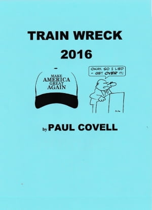 Train Wreck 2016【電子書籍】[ Paul Covell 