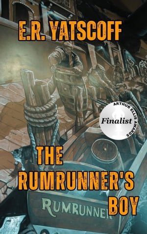 The Rumrunner's BoyŻҽҡ[ E. R. Yatscoff ]