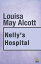 Nellys HospitalŻҽҡ[ Louisa May Alcott ]