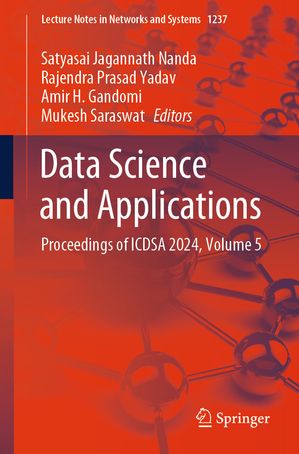 Data Science and Applications Proceedings of ICDSA 2024, Volume 5【電子書籍】