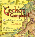 Gecko 039 s Complaint Bilingual Edition English and Indonesian Text【電子書籍】 Ann Martin Bowler