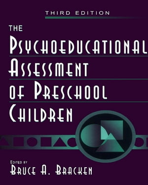 The Psychoeducational Assessment of Preschool Children