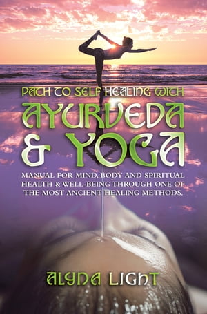 Path to Self Healing with Ayurveda & Yoga
