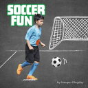 Soccer Fun【電子書籍】[ Imogen Kingsley ]