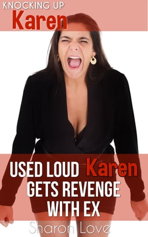 Used Loud Karen Gets Revenge With Ex