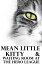 Mean Little Kitty &Waiting Room at the Hero LeagueŻҽҡ[ Kater Cheek ]