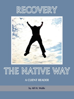 Recovery the Native Way