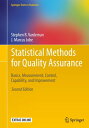 Statistical Methods for Quality Assurance Basics, Measurement, Control, Capability, and Improvement【電子書籍】 Stephen B. Vardeman