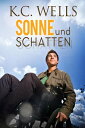 Sonne und Schatten【電子書籍】[ K.C. Wells