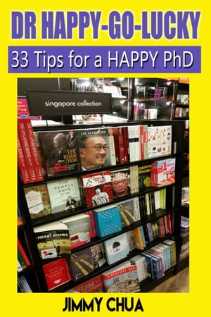 DR Happy-Go-Lucky - 33 Happy Tips for a PhD