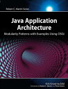 Java Application Architecture Modularity Patterns with Examples Using OSGi【電子書籍】...