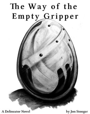 The Way of the Empty Gripper【電子書籍】[ Jon Stonger ]