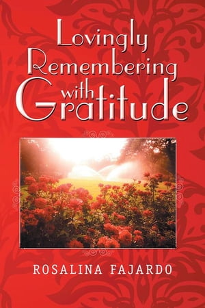 Lovingly Remembering with Gratitude