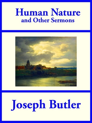 Human Nature and Other Sermons