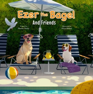Ezer the Bagel And Friends【電子書籍】[ Ma