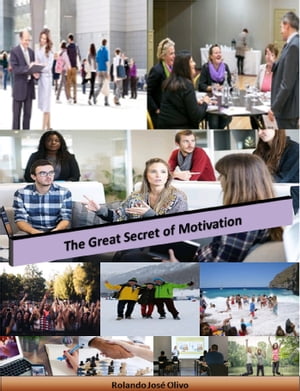 The Great Secret of Motivation