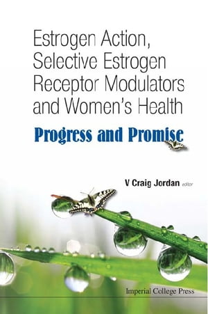 Estrogen Action, Selective Estrogen Receptor Mod