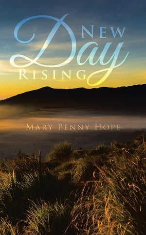 New Day Rising【電子書籍】[ Mary Penny Hope ]