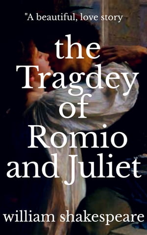 The tragedy of Romio and Juliet