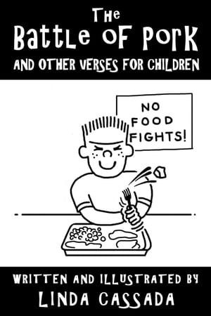 The Battle of Pork and Other Verses for Children【電子書籍】[ Linda Cassada ]