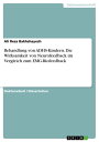 Behandlung von ADHS-Kindern. Die Wirksamkeit von Neurofeedback im Vergleich zum EMG-Biofeedback【電子書籍】 Ali Reza Bakhshayesh