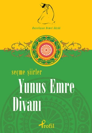 Yunus Emre Divanı - Seçme Şiirler