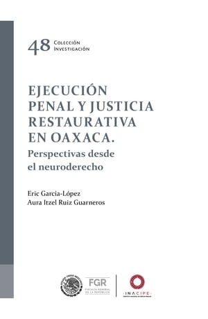 Ejecución penal y justicia restaurativa en Oaxaca