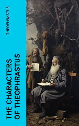 The Characters of Theophrastus