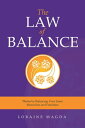 The Law of Balance Thrive by Balancing Your Inne