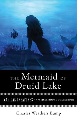 The Mermaid of Druid Lake