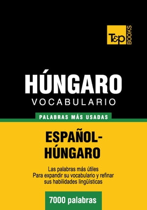 Vocabulario Español-Húngaro - 7000 palabras más usadas